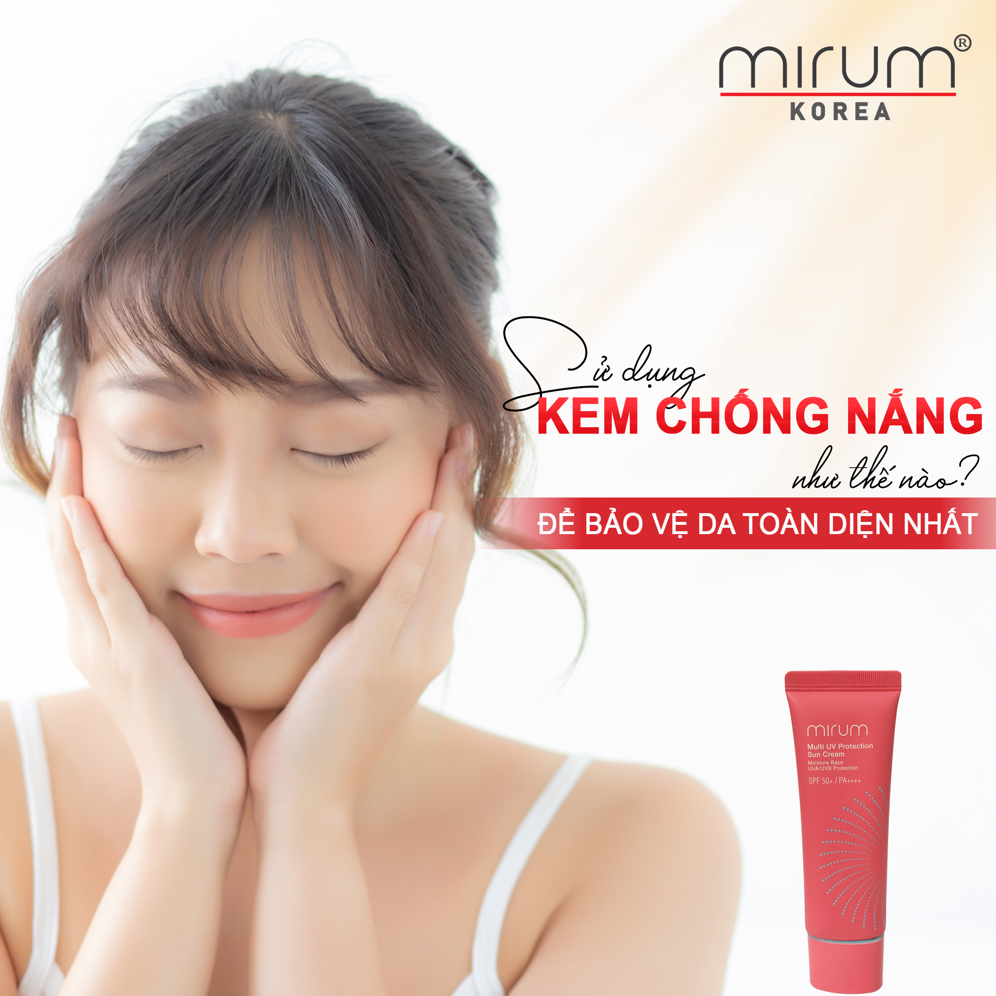 Sử dụng kem chống nắng Mirum đúng cách 